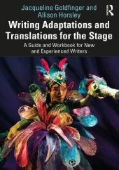 book Writing Adaptations and Translations for the Stage: A Guide and Workbook for New and Experienced Writers