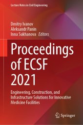 book Proceedings of ECSF 2021: Engineering, Construction, and Infrastructure Solutions for Innovative Medicine Facilities