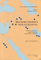 book Macroeconomics from the Beginning: The General Theory, Ancient Markets, and the Rate of Interest