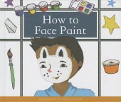 book How to Face Paint (Make Your Own Fun)