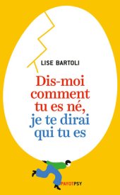 book Dis-moi comment tu es né, je te dirai qui tu es