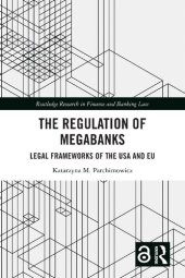 book The Regulation of Megabanks: Legal Frameworks of the USA and EU