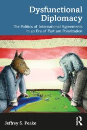 book Dysfunctional Diplomacy: The Politics of International Agreements in an Era of Partisan Polarization