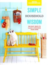 book Good Housekeeping Simple Household Wisdom: 425 Easy Ways to Clean & Organize Your Home