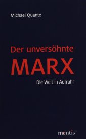 book Der Unversöhnte Marx: Die Welt in Aufruhr