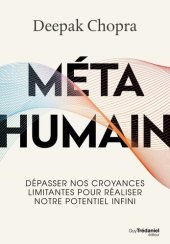 book Métahumain: Dépasser nos croyances limitantes pour réaliser notre potentiel infini