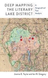 book Deep Mapping the Literary Lake District: A Geographical Text Analysis