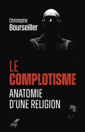 book Le complotisme - Anatomie d'une religion