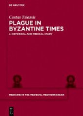 book Plague in Byzantine Times: A Historical and Medical Study