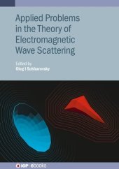 book Applied Problems in the Theory of Electromagnetic Wave Scattering