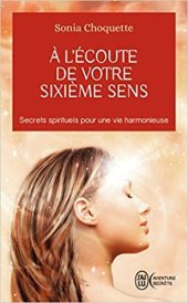 book À l'écoute de votre sixième sens - Secrets spirituels pour une vie harmonieuse