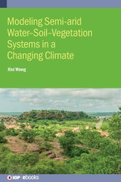 book Modelling Semiarid Water-Soil-Vegetation Systems in a Changing Climate