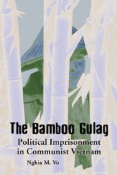 book The Bamboo Gulag: Political Imprisonment in Communist Vietnam