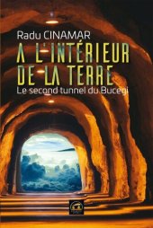 book Découverte au Bucegi 03 A l'intérieur de la terre, le second tunnel