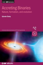 book Accreting Binaries: Nature, formation and evolution