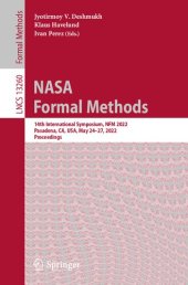 book NASA Formal Methods: 14th International Symposium, NFM 2022, Pasadena, CA, USA, May 24–27, 2022, Proceedings