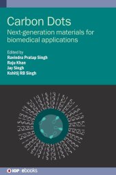 book Carbon Dots: Next-generation Materials for Biomedical Applications