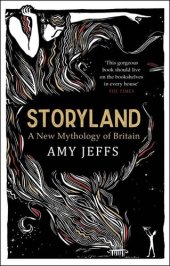 book Storyland: A New Mythology of Britain