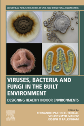 book Viruses, Bacteria and Fungi in the Built Environment: Designing Healthy Indoor Environments