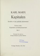 book Kapitalen - kritikk av den politiske økonomien. Første bok B. 1 : Kapitalens produksjonsprosess Del 1 ; Del 2