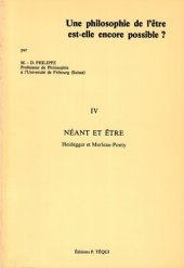 book Une philosophie de l'être est-elle encore possible ? Fascicule IV : Heidegger et Merleau Ponty