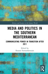 book Media and Politics in the Southern Mediterranean: Communicating Power in Transition After 2011