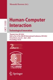 book Human-Computer Interaction. Technological Innovation: Thematic Area, HCI 2022 Held as Part of the 24th HCI International Conference, HCII 2022 Virtual Event, June 26 – July 1, 2022 Proceedings, Part II