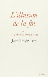 book L'illusion de la fin ou La grève des événements