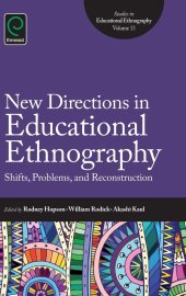 book New Directions in Educational Ethnography: Shifts, Problems, and Reconstruction