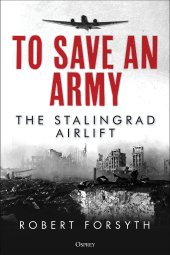 book To Save An Army: The Stalingrad Airlift