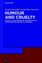 book Humour and Cruelty, Volume 1: A Philosophical Exploration of the Humanities and Social Sciences