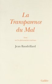 book La transparence du mal. Essai sur les phénomènes extrêmes