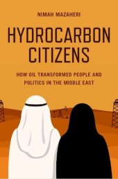 book Hydrocarbon Citizens: How Oil Transformed People and Politics in the Middle East