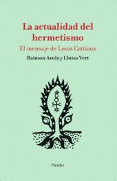 book La actualidad del hermetismo: El mensaje de Louis Cattiaux (Spanish Edition)