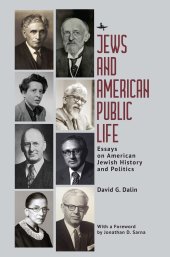 book Jews and American Public Life: Essays on American Jewish History and Politics