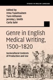 book Genre in English Medical Writing, 1500–1820: Sociocultural Contexts of Production and Use