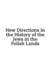 book New Directions in the History of the Jews in the Polish Lands