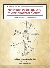 book A Treatise on the Functional Pathology of the Musculoskeletal System: Volume 1: Introduction