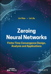 book Zeroing Neural Networks: Finite-time Convergence Design, Analysis and Applications