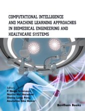 book Computational Intelligence and Machine Learning Approaches in Biomedical Engineering and Health Care Systems