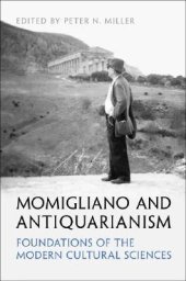 book Momigliano and Antiquarianism: Foundations of the Modern Cultural Sciences