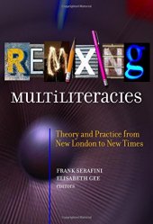 book Remixing Multiliteracies: Theory and Practice from New London to New Times