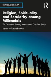 book Religion, Spirituality and Secularity among Millennials: The Generation Shaping American and Canadian Trends