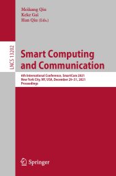 book Smart Computing and Communication: 6th International Conference, SmartCom 2021, New York City, NY, USA, December 29–31, 2021, Proceedings