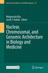 book Nuclear, Chromosomal, and Genomic Architecture in Biology and Medicine