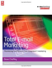 book Total E-mail Marketing, Second Edition: Maximizing your results from integrated e-marketing
