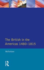 book The British in the Americas 1480-1815