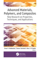 book Advanced Materials, Polymers, and Composites: New Research on Properties, Techniques, and Applications