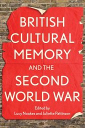 book British Cultural Memory and the Second World War