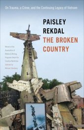 book The Broken Country: On Trauma, a Crime, and the Continuing Legacy of Vietnam